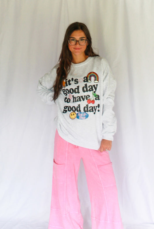 It’s a good day to have a good day Crewneck Sweatshirt